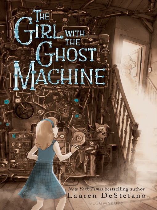 Title details for The Girl with the Ghost Machine by Lauren DeStefano - Available